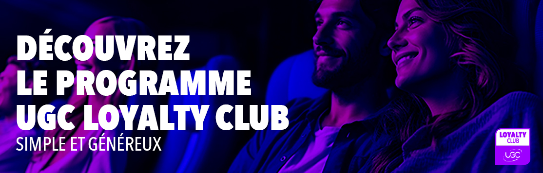 Découvrez le programme UGC LOYALTY CLUB